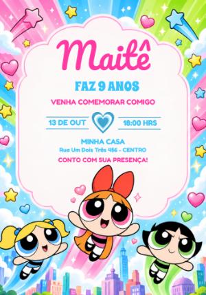 Convite de Aniversário Meninas Super Poderosas Editável