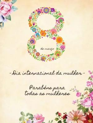 Post Dia da Mulher Floral para Editar e Compartilhar