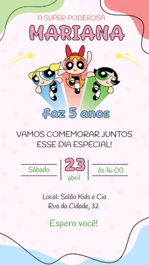 Convite Digital Meninas Super Poderosas para Editar e Enviar